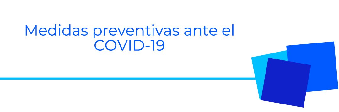 Medidas preventivas ante el COVID-19